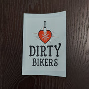 I Love Dirty Bikers & Dirty Biker Chicks Sticker