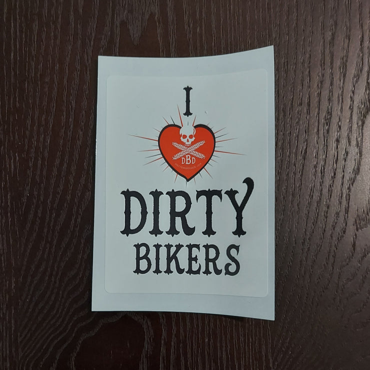 I Love Dirty Bikers & Dirty Biker Chicks Sticker