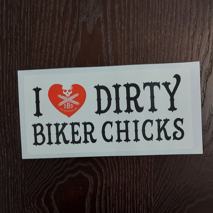 I Love Dirty Bikers & Dirty Biker Chicks Sticker